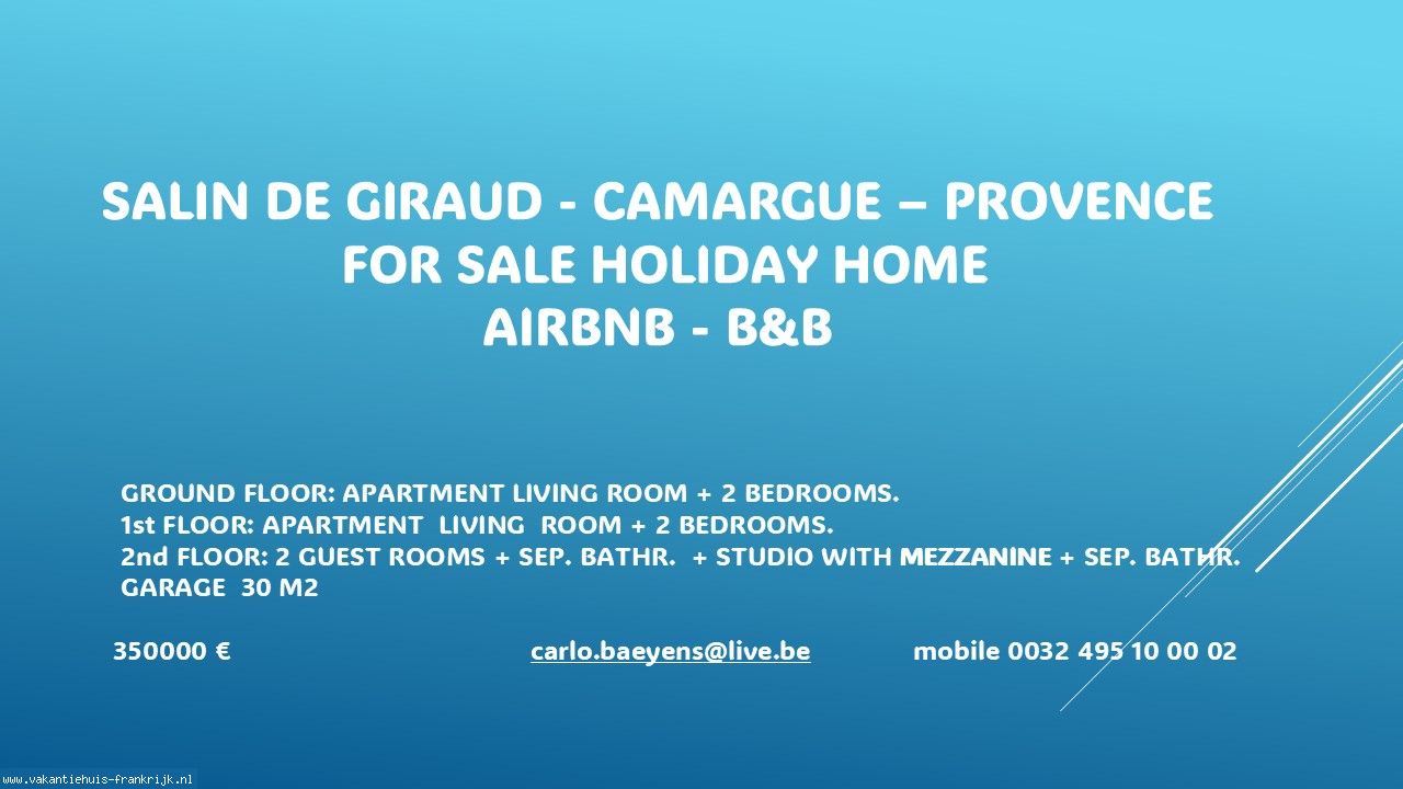 VAKANTIEWONING IN PROVENCE CAMARGUE Bent u op zoek naar een woning en/of periodiek te verhuren.